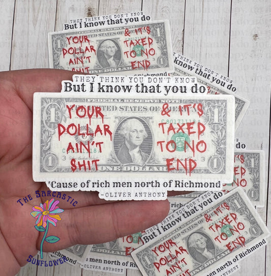Your Dollar Ain’t Shit Sticker