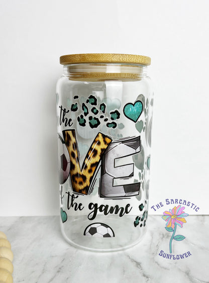 Soccer For The Love Of The Game 16 oz Glass Tumbler