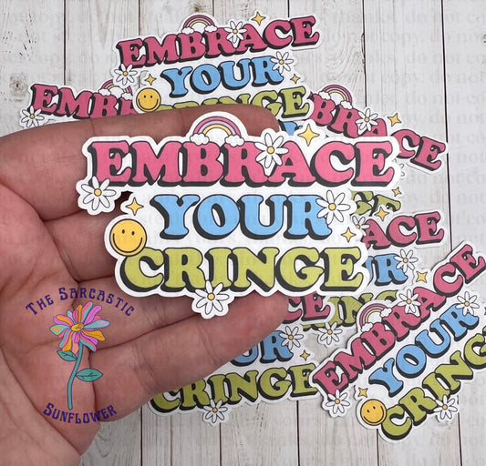 Embrace Your Cringe Sticker