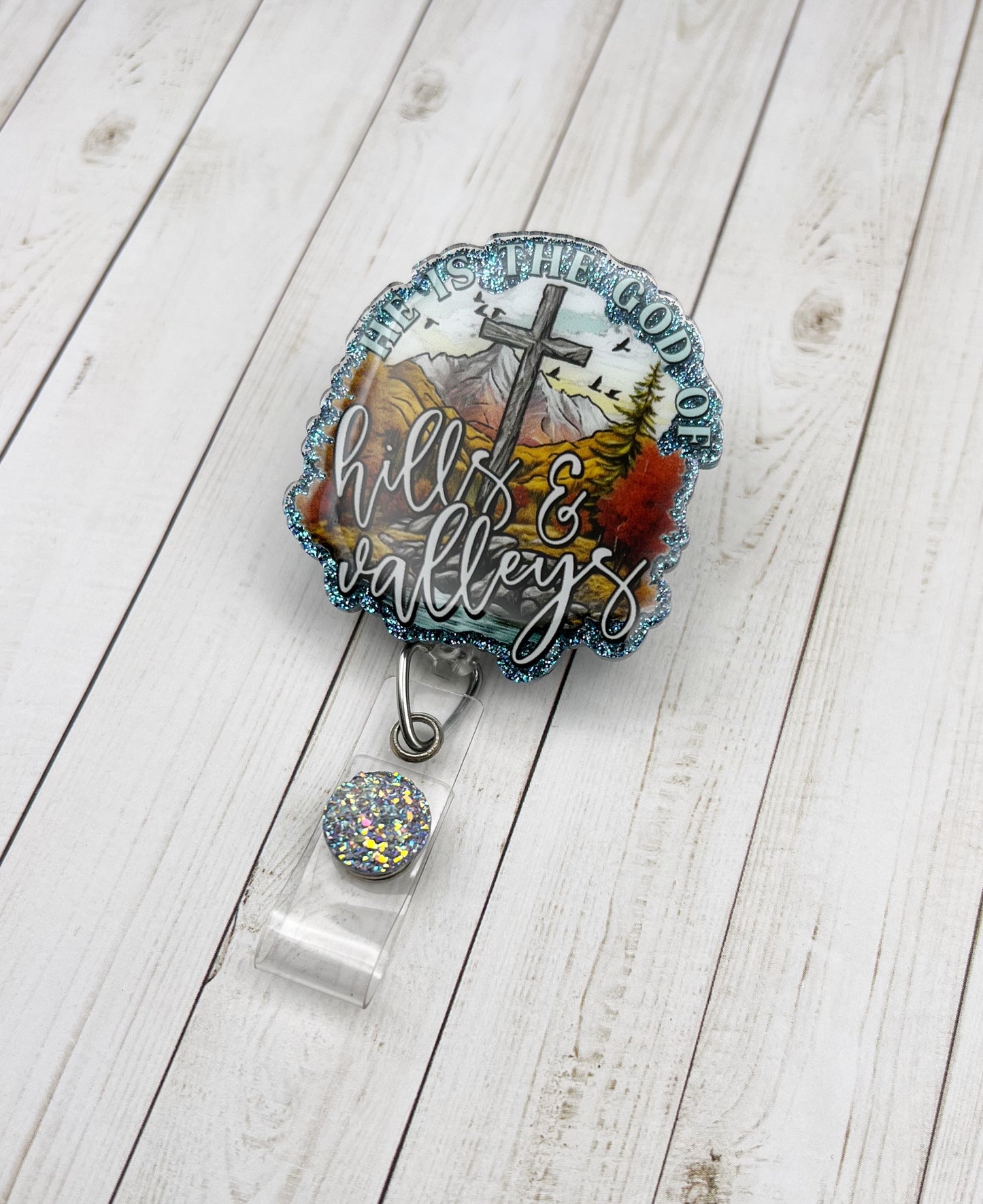 He Is The God Of Hills & Valleys Badge Reel