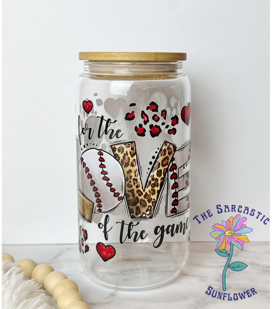 Baseball For The Love Of The Game 16 oz Glass Tumbler
