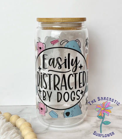 Easily Distracted By Dogs 16 oz Glass Tumbler